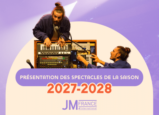 Présentation des spectacles de la saison 2027-2028 des JM France